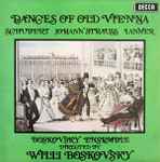 Cover for album: Schubert, Johann Strauss, Lanner, Boskovsky Ensemble Directed By Willi Boskovsky – Dances Of Old Vienna