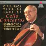 Cover for album: C.P.E. Bach, Vivaldi, Tartini, Rostropovich, The Saint Paul Chamber Orchestra, Hugh Wolff – Cello Concertos