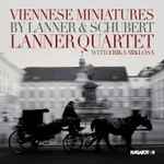 Cover for album: Lanner, Schubert, Lanner Quartet With Erika Miklósa – Viennese Miniatures By Lanner & Schubert(CD, Album)