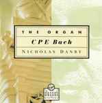 Cover for album: CPE Bach, Nicholas Danby – The Organ(CD, Album)