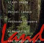 Cover for album: Crash Vegas, Daniel Lanois, Hothouse Flowers, Midnight Oil, The Tragically Hip – Land