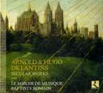 Cover for album: Arnold & Hugo De Lantins, Le Miroir De Musique, Baptiste Romain – Secular Works(CD, Album)