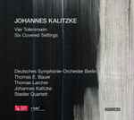 Cover for album: Johannes Kalitzke - Deutsches Symphonie-Orchester Berlin, Thomas E. Bauer, Thomas Larcher, Johannes Kalitzke, Stadler Quartett – Vier Toteninseln / Six Covered Settings(CD, )