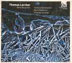 Cover for album: Thomas Larcher, Tamara Stefanovich, Mark Padmore – What Becomes(CD, Album)