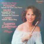 Cover for album: Poulenc / Fauré / Larsen - Eugenia Zukerman, Lisa Emenheiser – Music For Flute(LP, Album)