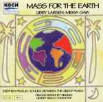 Cover for album: Libby Larsen, Stephen Paulus, Oregon Repertory Singers, Gilbert Seeley – Mass For The Earth (Missa Gaia / Echoes Between The Silent Peaks)(CD, )