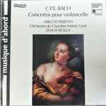 Cover for album: C.P.E. Bach - Miklós Perényi, Orchestre De Chambre Ferenc Liszt, János Rolla – Concertos Pour Violoncelle Et Orchestre(CD, Album)