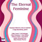 Cover for album: Susanne Mentzer, Craig Rutenberg, Libby Larsen, Clara Schumann, Rebecca Clarke, Elinor Remick Warren – The Eternal Feminine(CD, )