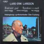 Cover for album: Lars-Erik Larsson, Birgit Nordin · Håkan Hagegård · Per Jonsson (3), Helsingborgs Symfoniorkester · Sten Frykberg – Förklädd Gud / Symfoni I C-Moll