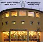 Cover for album: Örebro Chamber Orchestra, Göran W Nilson, Lars-Erik Larsson – Music For Strings(CD, Album)