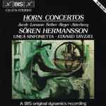 Cover for album: Jacob ✽ Larsson ✽ Seiber ✽ Reger ✽ Atterberg, Sören Hermansson, Umeå Sinfonietta, Edvard Tjivzjel – Horn Concertos(CD, Stereo)
