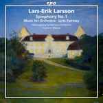 Cover for album: Lars-Erik Larsson - Helsingborg Symphony Orchestra, Andrew Manze – Orchestral Works Vol. 1: Symphony No. 1; Music For Orchestra; Lyric Fantasy(SACD, Hybrid, Multichannel, Album)