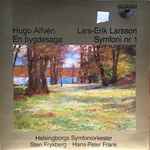 Cover for album: Hugo Alfvén, Lars-Erik Larsson, Helsingborgs Symfoniorkester, Sten Frykberg, Hans-Peter Frank – En Bygdesaga / Symfoni Nr 1(LP, Stereo)