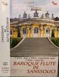 Cover for album: Johan J. Quantz, František Benda, C.F.E. Bach – Baroque Flute In Sanssouci(Cassette, )