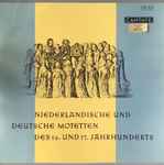 Cover for album: Orlando Di Lasso, Leonhard Lechner, Johannes Eccard, Johann Hermann Schein, Andreas Hammerschmidt, Johann Kuhnau – Niederlandische Und Deutsche Motetten Des 16. Und 17. Jahrhunderts