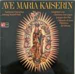 Cover for album: Aachener Domchor Leitung Rudolf Pohl / Clemens non papa / Josquin Des Prés / Orlando di Lasso / Palestrina / Da Vittoria – Ave Maria Kaiserin