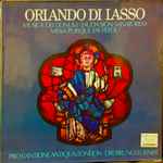 Cover for album: Orlando Di Lasso - Pro Cantione Antiqua, Bruno Turner – Musica Dei Donum / Lauda Sion Salvatorem / Missa 'Puisque J'ay Perdu'