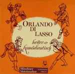 Cover for album: Orlando Di Lasso - Münchner Motettenchor - Hans Rudolf Zöbeley – Heiter & Komödiantisch(LP, Stereo)