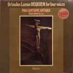 Cover for album: Orlandus Lassus - Pro Cantione Antiqua, Mark Brown (4) – Requiem For Four Voices