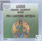 Cover for album: Lassus, Pro Cantione Antiqua – Requiem • Magnificat • Moteti