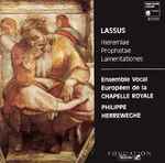 Cover for album: Lassus - Ensemble Vocal Européen, Philippe Herreweghe – Hieremiae Prophetae Lamentationes