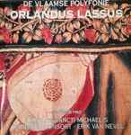 Cover for album: Orlandus Lassus – Capella Sancti Michaelis, Currende Consort - Erik Van Nevel – Orlandus Lassus(CD, Album)