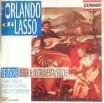 Cover for album: Orlando Di Lasso, Lautten Compagney – Deutsche Lieder & Instrumentalstücke / German Songs & Instrumental Pieces