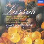 Cover for album: Lassus - King's College Choir - Stephen Cleobury – Three Masses: Missa Vinum Bonum, Missa Triste Départ, Missa Quand'io Pens'al Martir(CD, Album)