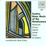 Cover for album: Monteverdi, di Lasso, Gabrieli, Scheidt, Guami, Viadana – Ensemble Bach, Blech & Blues – Festive Brass Music Of The Renaissance(CD, )
