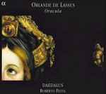 Cover for album: Orlande De Lassus - Daedalus, Roberto Festa – Oracula