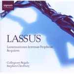 Cover for album: Lassus - Collegium Regale, Stephen Cleobury – Lamentationes Jeremiæ Prophetæ; Requiem(CD, )