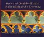 Cover for album: Bach Und Orlando di Lasso | Hartmut Schill · Franz Streuber Und Mathis Stendike – Bach Und Orlando Di Lasso in Der Jakobikirche Chemnitz(CD, )
