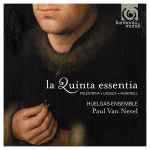 Cover for album: Palestrina, Lassus, Ashewell, Huelgas-Ensemble, Paul Van Nevel – La Quinta Essentia