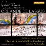 Cover for album: Orlande de Lassus - His Majestys Sagbutts And Cornetts, Choir Of St John's College, Cambridge, Andrew Nethsingha – Laudent Deum: Sacred Music(CD, Album)