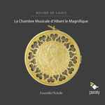 Cover for album: Roland de Lassus, Ensemble L'Echelle – La Chambre Musicale D'Albert Le Magnifique(CD, Album)