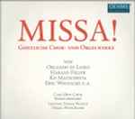 Cover for album: Orlando di Lasso, Harald Feller, Ko Matsushita, Eric Whitacre, Carl-Orff-Chor Marktoberdorf, Stefan Wolitz, Peter Bader (4) – Missa! - Geistliche Chor - und Orgelwerke(CD, )