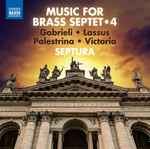 Cover for album: Gabrieli, Lassus, Palestrina, Victoria, Septura – Music For Brass Septet • 4(CD, Album)