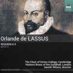 Cover for album: Orlande de Lassus, The Choir Of Girton College, Cambridge, Historic Brass Of The Guildhall, London, Gareth Wilson – Requiem A 5; Motets(CD, Album)