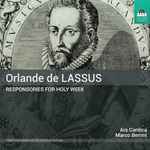 Cover for album: Orlande de Lassus, Ars Cantica, Marco Berrini – Responsories For Holy Week(CD, Album)