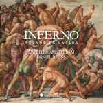 Cover for album: Roland de Lassus – Cappella Amsterdam, Daniel Reuss – Inferno(CD, )