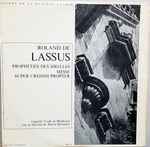 Cover for album: Roland de Lassus - Capella Vocale De Hambourg, Martin Behrmann – Prophéties Des Sybilles - Messe Super Credidi Propter(LP)