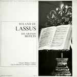Cover for album: Roland de Lassus, Chorale Philippe Caillard, Philippe Caillard – Dix Grands Motets(LP)