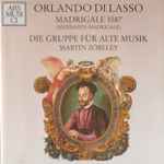 Cover for album: Orlando Di Lasso, Concerto Di Viole, Basel, Cornetti Con Crema, Zürich, Die Gruppe Für Alte Musik, München, Martin Zöbeley – Madrigale 1587 (Mermann-Madrigale)(CD, )