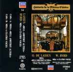 Cover for album: O. De Lassus / W. Byrd - Choir Of Christ Church Cathedral, Oxford / Coro Del King's College, Cambridge – Missa (Bell «Amfitrit» Altera) / Misa A Cuatro Voces