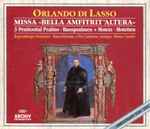 Cover for album: Orlando Di Lasso - Regensburger Domchor, Hans Schrems, Pro Cantione Antiqua, Bruno Turner – Missa »Bella Amfitrit'altera« • 3 Penitential Psalms • Busspsalmen  Motets • Motetten(2×CD, Compilation, Remastered)