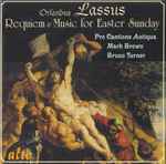 Cover for album: Orlandus Lassus, Pro Cantione Antiqua, Mark Brown (4), Bruno Turner – Requiem & Music For Easter Sunday