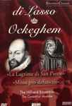 Cover for album: Di Lasso, Ockeghem / The Hilliard Ensemble, The Consort Of Musicke – Lagrime Di San Pietro / Missa Pro Defunctis(DVD, DVD-Video, Multichannel)