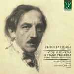Cover for album: Felice Lattuada - Pirro Gjikondi, Eugenia Canale – Violin Sonatas, 12 Piano Preludes(2×CD, Album)