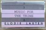 Cover for album: Music For The Trine(Cassette, Album)