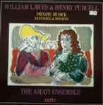 Cover for album: William Lawes & Henry Purcell, The Amati Ensemble – Private Musick - Fantasies & Sonatas(LP, Album)